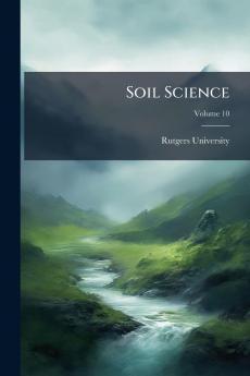 Soil Science; Volume 10