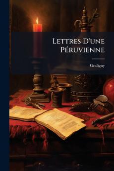 Lettres D'une Péruvienne