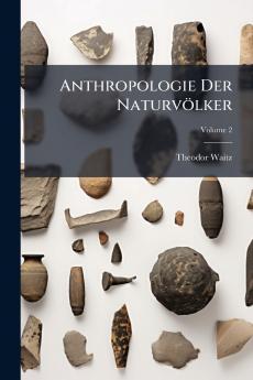 Anthropologie Der Naturvölker; Volume 2