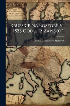 Rrusskie Na Bosforè V 1833 Godu Iz Zapisok.