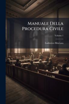 Manuale Della Procedura Civile; Volume 1