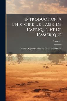 Introduction À L'histoire De L'asie De L'afrique Et De L'amérique