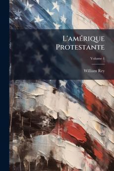 L'amérique Protestante