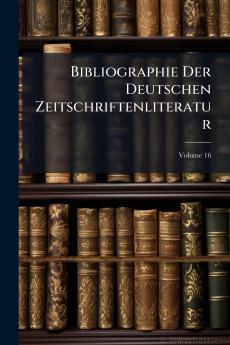 Bibliographie Der Deutschen Zeitschriftenliteratur