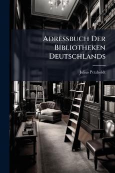Adressbuch Der Bibliotheken Deutschlands