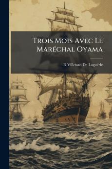 Trois Mois Avec Le Maréchal Oyama