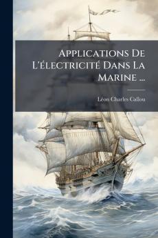 Applications De L'électricité Dans La Marine ...