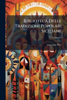 Biblioteca Delle Tradizioni Popolari Siciliane; Volume 14