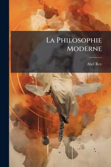 La Philosophie Moderne