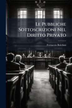 Le Pubbliche Sottoscrizioni Nel Diritto Privato