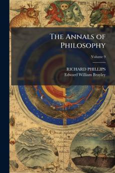 The Annals of Philosophy; Volume 9