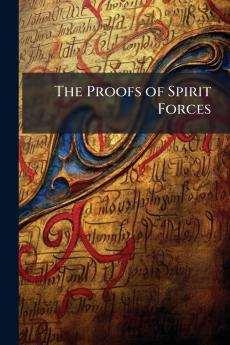 The Proofs of Spirit Forces
