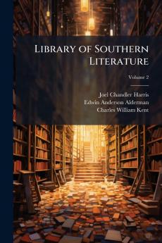 Library of Southern Literature; Volume 2