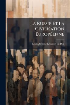 La Russie Et La Civilisation Européenne