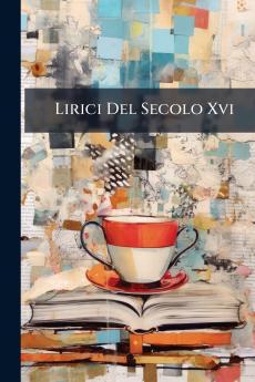 Lirici Del Secolo Xvi