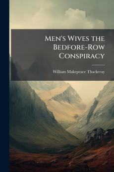 Men's Wives the Bedfore-Row Conspiracy