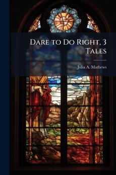 Dare to Do Right 3 Tales