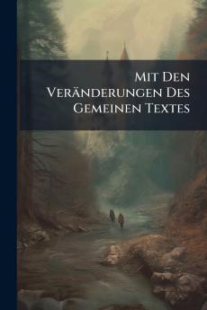 Mit Den Veränderungen Des Gemeinen Textes