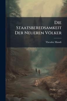 Die Staatsberedsamkeit Der Neueren Völker