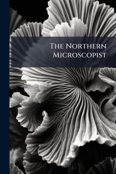 The Northern Microscopist