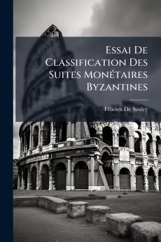 Essai De Classification Des Suites Monétaires Byzantines