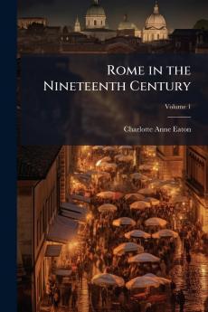 Rome in the Nineteenth Century