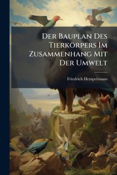 Der Bauplan Des Tierkörpers Im Zusammenhang Mit Der Umwelt
