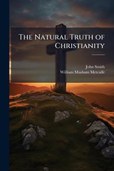 The Natural Truth of Christianity