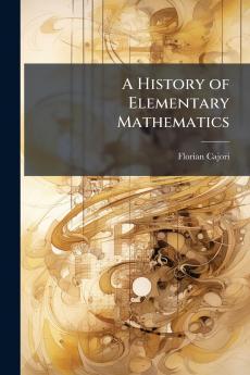 A History of Elementary Mathematics