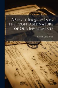 A Short Inquiry Into the Profitable Nature of Our Investments
