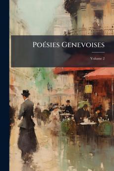Poésies Genevoises; Volume 2