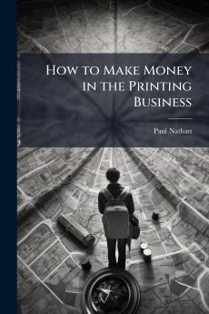 How to Make Money in the Printing Business