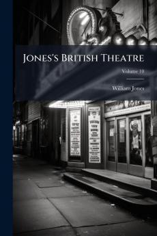 Jones's British Theatre; Volume 10