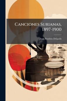 Canciones Surianas 1897-1900
