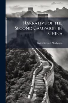 Narrative of the Second Campaign in China