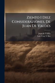 Ziento I Diez Consideraziones De Juan De Valdés
