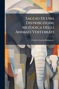 Saggio Di Una Distribuzione Metodica Degli Animali Vertebrati