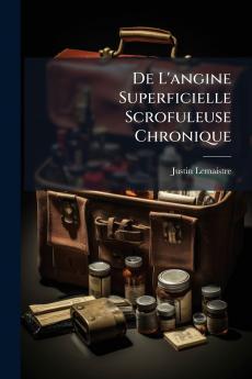 De L'angine Superficielle Scrofuleuse Chronique
