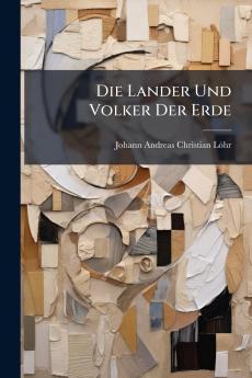 Die Lander Und Volker Der Erde