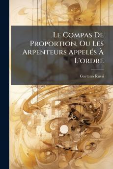 Le Compas De Proportion Ou Les Arpenteurs Appelés À L'ordre