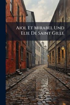 Aiol Et Mirabel Und Elie De Saint Gille