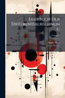 Lehrbuch Der Differentialrechnung; Volume 1
