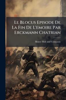 Le Blocus Episode De La Fin De L'emoire Par Erckmann Chatrian