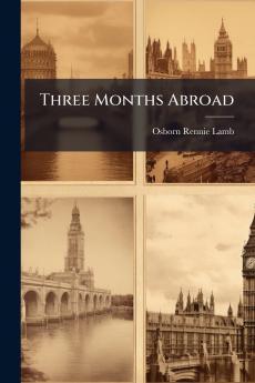 Three Months Abroad