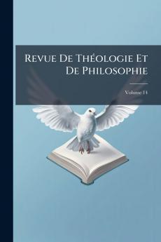 Revue De Théologie Et De Philosophie; Volume 14