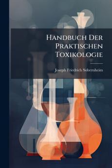 Handbuch Der Praktischen Toxikologie