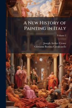 A New History of Painting in Italy