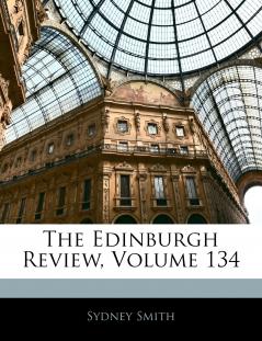 The Edinburgh Review; Volume 134