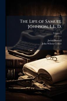The Life of Samuel Johnson L.L. D.