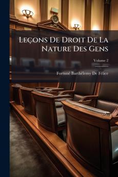 Leçons De Droit De La Nature Des Gens; Volume 2